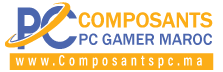 COMPOSANTS PC GAMER MAROC